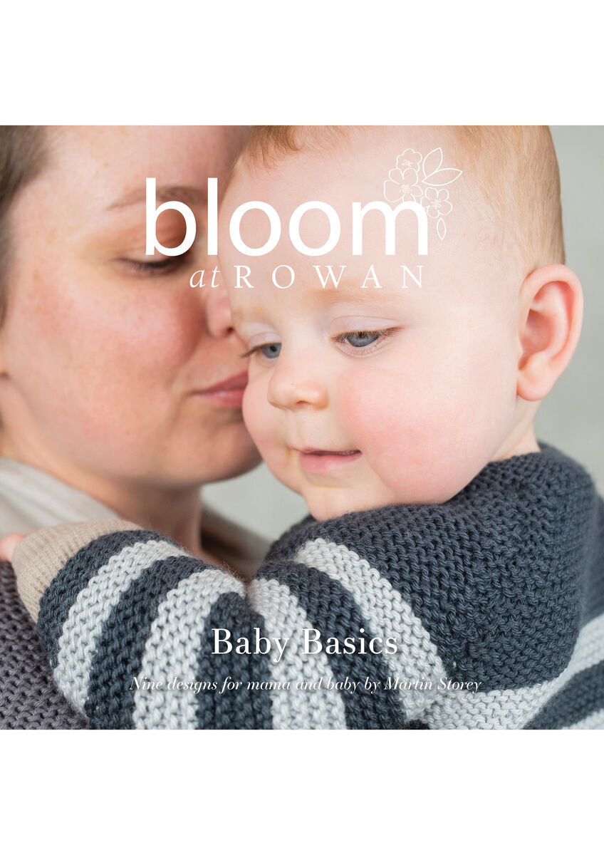 Bloom at Rowan - Baby Basics is available to purchase from The Knit Lounge UK knit shop