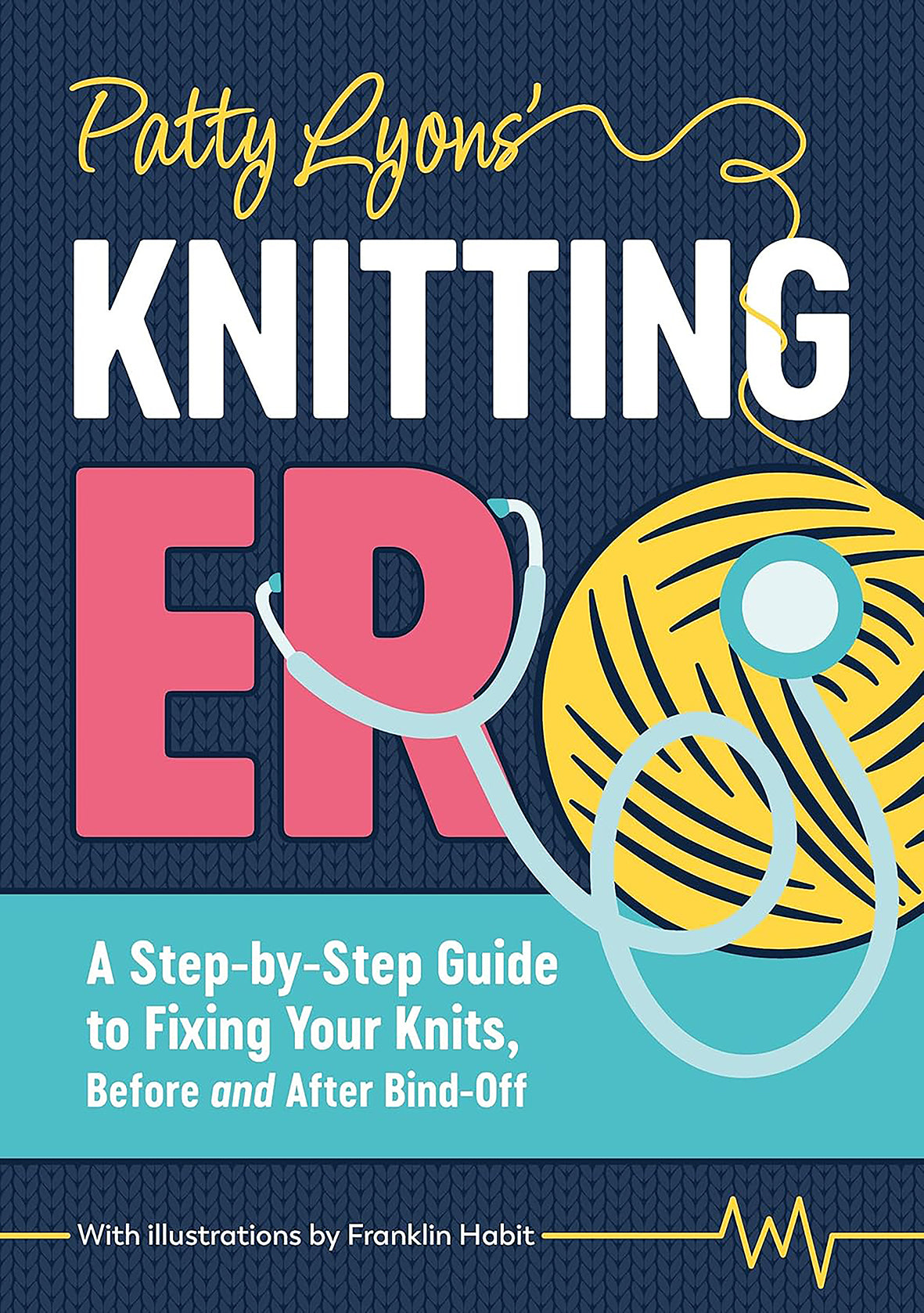 Patty Lyons' Knitting ER | A Step-by-Step Guide to Fixing Your Knits PRE-ORDER