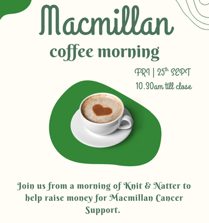 Macmillan Coffee (and Knit!) Morning | Fri 25th Sept from 10.30am
